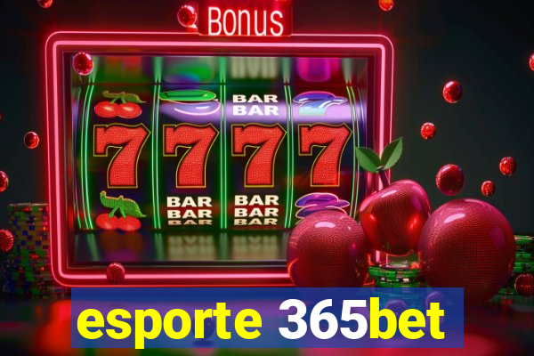 esporte 365bet